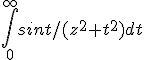 \int_0^{\infty} sint/(z^2+t^2) dt